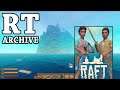 RTGame Archive: Raft [2]