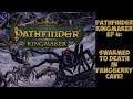 Swarmed to Death In Fangberry Cave!: Ep 4 Pathfinder Kingmaker