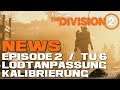 The Division 2 NEWS  Episode 2 / Titel 6 UPDATE - Loot, Rekalibrieren, Craften Änderungen