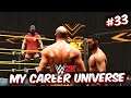 WWE 2K MY CAREER UNIVERSE #33 - ROAD TO WRESTLEMANIA SEASON!