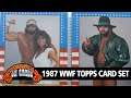 1987 Topps WWF Card Set - Superstars on Cards Episode 2