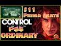 CONTROL ULTIMATE EDITION PS5 Gameplay ita ORDINARY WALKTHROUGH 11 Prima parte