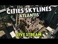 Detailing In Atlantis City Through A Storm - Cities Skylines - Live Stream