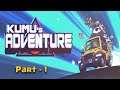 Kumu's Adventure (Early Access) Android Gameplay 2021 ( Part - 1 )