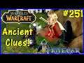 Let's Play World Of Warcraft #251: Chasing Ancient Clues!