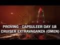 Proving - Capsuleer Day 18 Cruiser Extravaganza (Omen)