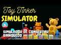 SIMULADOR DE CONSERTAR BRINQUEDOS - Toy Tinker Simulator - Gameplay PT BR