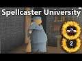 Spellcaster University -CLEAN! CLEAN! CLEAN! -Specialised Schools Playthrough - Early Access Ep. 2