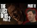 The Last of Us II - pt 5 - TRIP HAZARD!