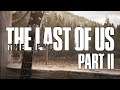 The Last of Us Part 2 - The End - Let's Play Blind Gameplay Walkthrough