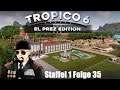 Tropico 6 (deutsch) S1F35: das Festival-DLC Teil 2