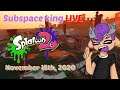 Wildcard Salmon Run, Subday | Splatoon 2 Live with Subspace king