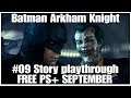 #09 Batman Arkham Knight Story Playthrough, PS4PRO, free with PS+ September