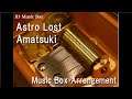 Astro Lost/Amatsuki [Music Box]