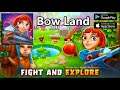 Bow Land - Android / iOS Gameplay HD
