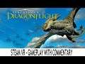 Dragonflight (Steam VR) - Valve Index, HTC Vive & Oculus Rift - Gameplay with Commentary