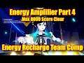 Energy Amplifier Part 4 Max 8k Score - ER Team Venti Bennet Fischl Xiangling