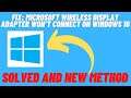 How to Fix Microsoft Wireless Display Adapter Won't Connect on Windows 10