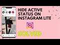 How To Hide Active Status On Instagram Lite 2021