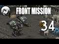 Let's Play Front Mission: Part 34