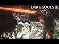THE RINGED KNIGHTS || DARK SOULS 3 Let's Play Part 109 (Blind) || THE RINGED CITY DLC Gameplay
