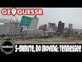 5-Minute, No Moving Challenge - Tennessee Geoguessr