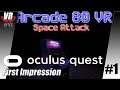 Arcade 80 VR - Space Attack / Oculus Quest / First Impression / Let´s Play #1 / Deutsch / Spiele