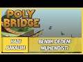 BENİM DEDEM MÜHENDİSTİ - Poly Bridge Türkçe - #HADİBAKALIM - OYUN İNCELEME VE OYUN ÖNERİSİ