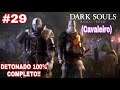 Dark Souls Remastered #29 - DETONADO 100% COMPLETO - PS4