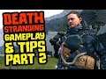 Death Stranding Gameplay & Tips Part 2