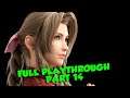 Final Fantasy VII Remake - FULL PLAYTHROUGH PART 14
