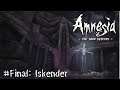 #Final: İskender | Amnesia: The Dark Descent