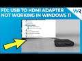Fix USB to HDMI Adapter not Working in Windows 11