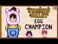 I'M THE EGG HUNT CHAMPION | Stardew Valley LP Pt 5