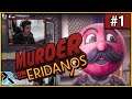 INSPECTOR FATAL! - The Outer Worlds: Murder on Eridanos | Part 1