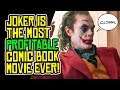 Joker is the MOST PROFITABLE Comic Book Movie EVER!