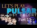 Let's Play Pulsar Lost Colony Part 11: High Rollers