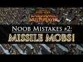 MISSILE MOBS! - Noob Mistakes #2 | Total War: Warhammer 2 Multiplayer Guide