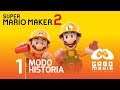 Modo historia Super Mario Maker 2 en Español Latino | Capítulo 1: Cimientos