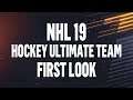NHL 19 HUT - FIRST LOOK #NHL19