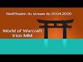 Rediff Stream - World of Warcraft - Irion MM - FDK