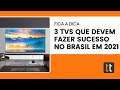 TVs 8K que vão fazer sucesso em 2021? Veja lista com preço no Brasil