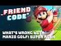 What's Wrong with Mario Golf: Super Rush? - Friend Code