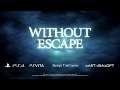 Without Escape - Official Launch Trailer (2020)