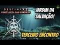 DESTINY 2 RAID JARDIM DA SALVAÇÃO TERCEIRO ENCONTRO