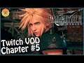 Final Fantasy VII Remake - Chapter #5 (TWITCH VOD)