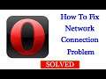 Fix Opera Mini Network / Internet Connection Problem in Android & Ios - No Internet Connection Error