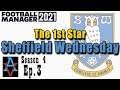 FM21: WE GO TO OLD TRAFFORD! - Sheffield Wednesday S4 Ep3: Football Manager 2021 Let's Play