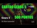 GEARS 5 - CARTAO 500 PONTOS MICROSOFT REWARDS