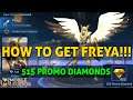 HOW TO GET FREYA? 515 PROMO DIAMONDS